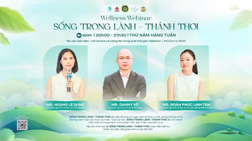 Wellness Webinar: Sống Trong lành - Thảnh thơi