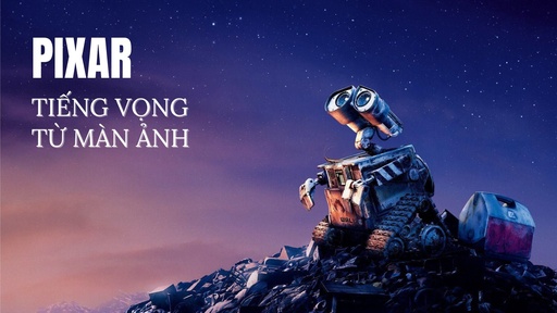 TẠP CHÍ PIXAR - TIẾNG VỌNG TỪ MÀN ẢNH